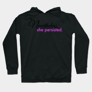 Nevertheless, She Persisted Hoodie